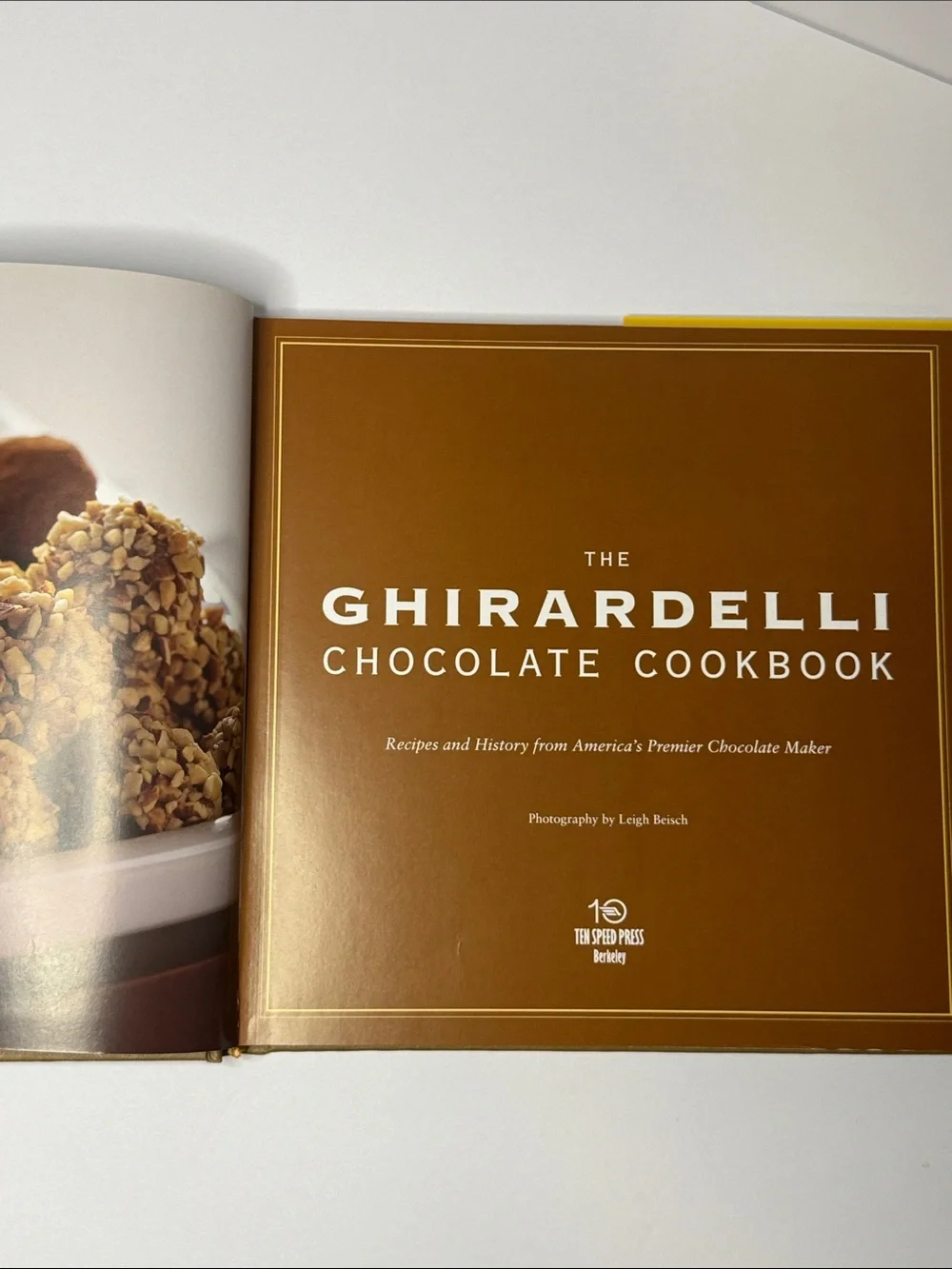 The GHIRARDELLI Chocolate Cookbook. NWT, Hardcover with Jacket, 2007, 160 pgs.